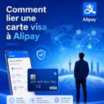 Guide Visuel Step by STEP : Configurer Alipay avec une Carte (Visa / Mastercard)
